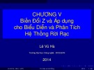 Bài giảng Tín hiệu và hệ thống: Chương 5 - Lê Vũ Hà