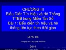 Bài giảng Tín hiệu và hệ thống: Chương 3 - Lê Vũ Hà (Bài 1)