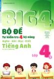 Tổng hợp kiểm tra các kỹ năng Tiếng Anh lớp 4 - Big 4