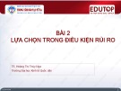 Bài giảng Kinh tế vi mô 2: Bài 2 - TS. Hoàng Thị Thúy Nga