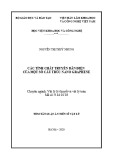 Tóm tắt luận án Tiến sĩ Vật lý: Các tính chất truyền dẫn điện của một số cấu trúc nano Graphene