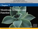 Lecture Campbell biology (9th edition) - Chapter 7: Membrane structure and function