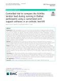 Controlled trial to compare the Achilles tendon load during running in flatfeet participants using a customized arch support orthoses vs an orthotic heel lift