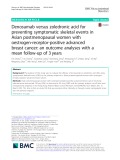 Denosumab versus zoledronic acid for preventing symptomatic skeletal events in Asian postmenopausal women with oestrogen-receptor-positive advanced breast cancer: An outcome analyses with a mean follow-up of 3 years