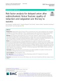 Risk factor analysis for delayed union after subtrochanteric femur fracture: Quality of reduction and valgization are the key to success