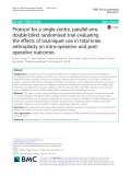 Protocol for a single-centre, parallel-arm, double-blind randomised trial evaluating the effects of tourniquet use in total knee arthroplasty on intra-operative and postoperative outcomes