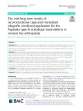 The mid-long term results of reconstructional cage and morselized allografts combined application for the Paprosky type III acetabular bone defects in revision hip arthroplasty