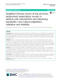 Simplified Chinese version of hip and knee replacement expectations surveys in patients with osteoarthritis and ankylosing spondylitis: Cross-cultural adaptation, validation and reliability