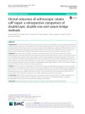 Clinical outcomes of arthroscopic rotator cuff repair: A retrospective comparison of double-layer, double-row and suture bridge methods