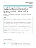 Femur first surgical technique: A smart noncomputer-based procedure to achieve the combined anteversion in primary total hip arthroplasty