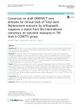 Consensus on draft OMERACT core domains for clinical trials of Total Joint Replacement outcome by orthopaedic surgeons: A report from the International consensus on outcome measures in TJR trials (I-COMiTT) group