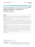 Clinical classification in low back pain: Bestevidence diagnostic rules based on systematic reviews