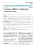 Shoulder joint replacement can improve quality of life and outcome in patients with dysmelia: A case series