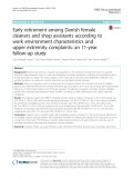 Early retirement among Danish female cleaners and shop assistants according to work environment characteristics and upper extremity complaints: An 11-year follow-up study