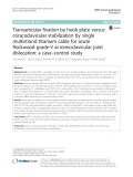 Transarticular fixation by hook plate versus coracoclavicular stabilization by single multistrand titanium cable for acute Rockwood grade-V acromioclavicular joint dislocation: A case–control study