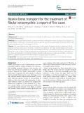 Ilizarov bone transport for the treatment of fibular osteomyelitis: A report of five cases