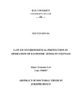 Abstract of Doctoral thesis in Jurisprudence: Law on environmental protection in operation of economic zones in Vietnam