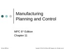 Lecture Manufacturing planning and control for supply chain management (6th Edition) – Chapter 11