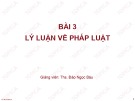 Bài giảng Lý luận Nhà nước và pháp luật: Bài 3 - ThS. Đào Ngọc Báu