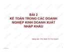 Bài giảng Kế toán doanh nghiệp thương mại: Bài 2 - ThS. Đoàn Thị Trúc Quỳnh