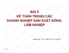 Bài giảng Kế toán doanh nghiệp thương mại: Bài 5 - ThS. Đoàn Thị Trúc Quỳnh