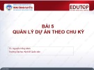 Bài giảng Lập và quản lý dự án đầu tư: Bài 5 - TS. Nguyễn Hồng Minh