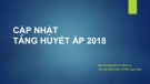 Bài giảng Cập nhật tăng huyết áp 2018 - BS.CKII Nguyễn Tri Thức