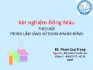 Bài giảng Xét nghiệm đông máu theo dõi trong lâm sàng sử dụng kháng đông – BS. Phạm Quý Trọng