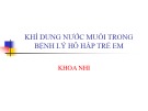 Bài giảng Khí dung nước muối trong bệnh lý hô hấp trẻ em