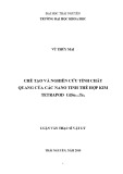 Luận văn Thạc sĩ Vật lý: Chế tạo và nghiên cứu tính chất quang của các nano tinh thể hợp kim tetrapod CdSe1-xTex
