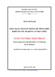 Luận văn Thạc sĩ Kỹ thuật: Nhận dạng tham số trong hệ thống điều khiển số tốc độ động cơ một chiều