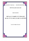 Luận văn Thạc sĩ Vật lý: Chế tạo và nghiên cứu tính chất quang-từ của hệ vật liệu La1-xKxMnO3