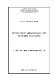 Luận văn Thạc sĩ Địa lý học: Sự phát triển và phân bố mạng lưới đô thị tỉnh Thái Nguyên