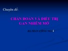 Bài giảng Chẩn đoán và điều trị gan nhiễm mỡ