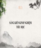 Sáng kiến kinh nghiệm Tiểu học: Một số kinh nghiệm nâng cao công tác chủ nhiệm học sinh lớp 3