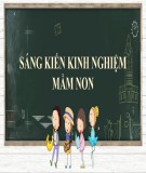 Sáng kiến kinh nghiệm Mầm non: Một số biện pháp giáo dục trẻ Mẫu giáo lớn 5- 6 tuổi tích cực bảo vệ môi trường