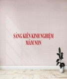 Sáng kiến kinh nghiệm Mầm non: Một số biện pháp nâng cao kỹ năng vận động theo nhạc cho trẻ 3- 4 tuổi