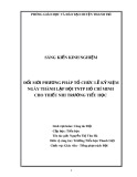 Sáng kiến kinh nghiệm Tiểu học: Đổi mới phương pháp tổ chức lễ kỉ niệm ngày thành lập Đội TNTP Hồ Chí Minh cho thiếu nhi trường tiểu học Thanh Liệt