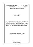 Luận văn Thạc sĩ Quản lý công: Thi tuyển cạnh tranh vào các chức danh lãnh đạo, quản lý trong đơn vị sự nghiệp công lập thuộc Sở Y tế của tỉnh Bắc Giang