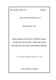 Luận văn Thạc sĩ Quản lý công: Hoạt động cấp giấy chứng nhận quyền sử dụng đất trên địa bàn huyện Bù Gia Mập, tỉnh Bình Phước