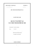 Tóm tắt Luận văn Thạc sĩ Tài chính Ngân hàng: Quản lý nợ thuế tại Cục thuế thành phố Hà Nội