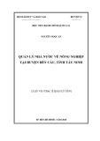 Luận văn Thạc sĩ Quản lý công: Quản lý nhà nước về nông nghiệp tại huyện Bến Cầu, tỉnh Tây Ninh