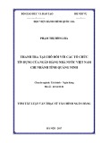 Tóm tắt Luận văn Thạc sĩ Tài chính Ngân hàng: Thanh tra tại chỗ đối với các Tổ chức tín dụng của Ngân hàng Nhà nước Việt Nam - Chi nhánh tỉnh Quảng Ninh