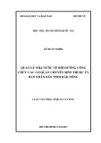 Luận văn Thạc sĩ Quản lý công: Quản lý nhà nước về bồi dưỡng công chức các cơ quan chuyên môn thuộc Ủy ban nhân dân tỉnh Đắk Nông