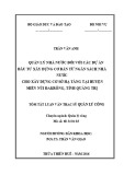 Tóm tắt Luận văn Thạc sĩ Quản lý công: Quản lý nhà nước đối với các dự án đầu tư xây dựng cơ bản bằng ngân sách nhà nước cho xây dựng cơ sở hạ tầng tại huyện miền núi Đakrông, tỉnh Quảng Trị