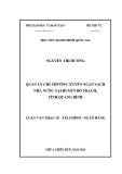 Luận văn Thạc sĩ Tài chính Ngân hàng: Quản lý chi thường xuyên ngân sách nhà nước tại huyện Bố Trạch, tỉnh Quảng Bình