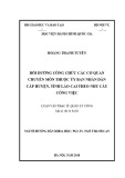 Luận văn Thạc sĩ Quản lý công: Bồi dưỡng công chức các cơ quan chuyên môn thuộc UBND cấp huyện, tỉnh Lào Cai theo nhu cầu công việc