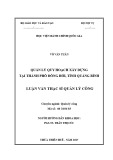 Luận văn Thạc sĩ Quản lý công: Quản lý quy hoạch xây dựng tại thành phố Đồng Hới, tỉnh Quảng Bình