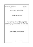 Luận văn Thạc sĩ Quản lý công: Quản lý nhà nước về giải quyết khiếu nại tại Thành phố Hồ Chí Minh