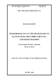 Tóm tắt Luận văn Thạc sĩ Tài chính Ngân hàng: Thẩm định dự án vay vốn tín dụng đầu tư tại Ngân hàng Phát triển Việt Nam – Chi nhánh Thái Bình